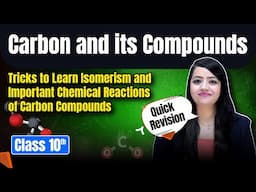 Tricks to Learn Isomerism & Key Carbon Reactions | Class 10 Chemistry