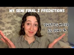 EUROVISION 2024 - MY SEMI FINAL 2 PREDICTIONS