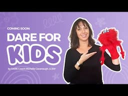 Coming Soon: DARE for Kids!