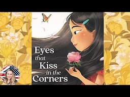 🌸Kids Books Read Aloud; EYES THAT KISS IN THE CORNERS by Joanna Ho #booksforkids  #readaloudforkids