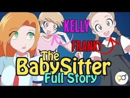 The Babysitter Full Story | Frank Becomes Kelly & Kelly Becomes Frank.