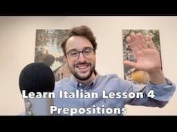 Learn Italian - Lesson 4 | Prepositions & Prepositional Articles | Le Preposizioni