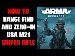 Arma Reforger Sniping Guide How To Judge Distance & Zero-In USA M21 Rifle With ART II Scope