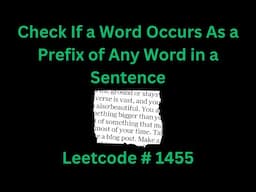 CHECK IF WORD OCCURS AS A PREFIX OF ANY WORD IN A SENTENCE | LEETCODE 1455 | PYTHON SOLUTION