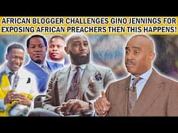 AFRICAN BLOGGER CHALLENGES GINO JENNINGS FOR EXPOSING AFRICAN PREACHERS THEN THIS HAPPENS!!