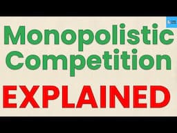 What Is MONOPOLISTIC COMPETITION? | [ELI5 w/ examples] | Think Econ