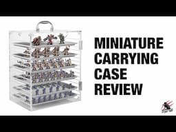 MINIATURE DISPLAY CARRYING CASE REVIEW - A Great Way To Transport & Store Your Favourite Minis