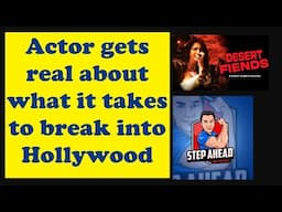 Actor Gets Real About Breaking Into Hollywood