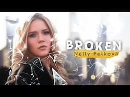 Nelly Petkova - Broken (Official Video)