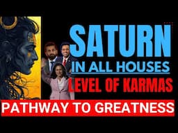 SATURN IN ALL HOUSES - LEVEL OF KARMAS - PATHWAY TO GREATNESS   @GISTTClips   @njshivoham