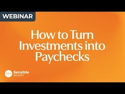 5 Steps to Turn Your Nest Egg into a Retirement Paycheck 2025: Full Webinar + Q&A