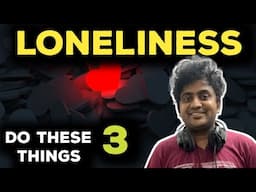 Loneliness - How to deal with | Psychology | Tamil | Jeeva Talks