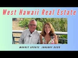 West Hawaii Real Estate update-January 2025