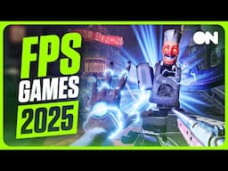 The Biggest FPS Games Coming In 2025