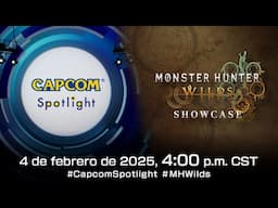 Capcom Spotlight y Monster Hunter Wilds Showcase (febrero de 2025)