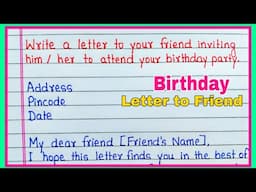 Write a letter to your friend inviting him/her to attend your birthday party | Letter writing