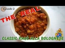 The Only One Authentic Classic RAGÙ BOLOGNESE Ep.2