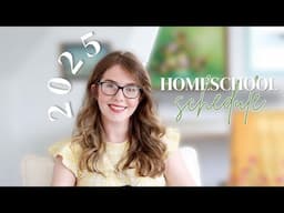 2025 HOMESCHOOL SCHEDULE | Yearly, Weekly & Daily homeschool schedule