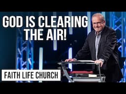 God Is Clearing The Air! | Pastor Gary Keesee | Faith Life Church