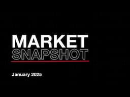 Real Estate Market Update (January 2025) | Market Snapshot