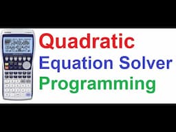 Quadratic Equation Solver Program on Casio fx-9860GII Graphing Scientific Calculator Programming