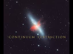 Using Continuum Subtraction on M82