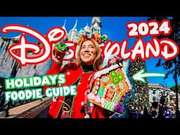 Disneyland Holiday Ultimate Foodie Guide For 2024! | NEW Jolly Food For The Holidays!