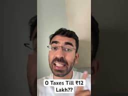 0 Taxes Till ₹12 Lakh???