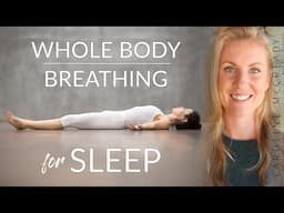 Whole Body Breathing for Restoring Sleep