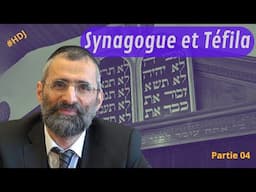 Synagogue et Téfila : que faire ? - P4 #HDJ - Rav Ron Chaya