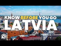 THINGS TO KNOW BEFORE YOU GO TO LATVIA