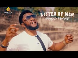 LIFTER OF MEN - JIMMY D PSALMIST (OFFICIAL VIDEO)