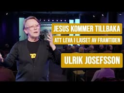 Jesus kommer tillbaka - att leva i ljuset av framtiden | Ulrik Josefsson (Filadelfia Onsdag)