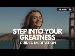 💫 Unleash Your Potential: 15 Minutes Guided Meditation to Step Into Your Greatness