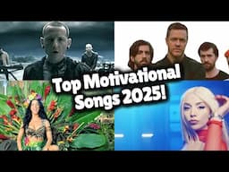 Top Motivational Songs For 2025!