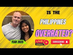 Is Philippines overrated.  Live Chat