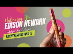 NEW PEN DAY! | Edison Newark Patent Pending Pink LE