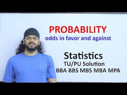 Probability-Odds in favor and odds against Useful for TU PU BBS BBA MBS MBA MPA