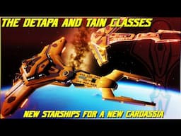 (279) The Detapa And Tain Classes (New Starships For A New 25th Century Cardassia)