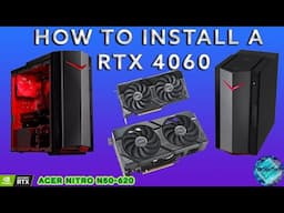 Acer Nitro 50 Gaming PC 2024 Version Upgrading to a Nvidia RTX 4060 Games and Benchmarks