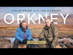 ORKNEY EP2. Colin Prior & Joe Cornish go Behind the Lens for more landscape photography in season 3