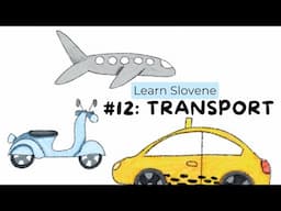 Learn Slovene 12: transport