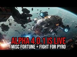 Star Citizen Alpha 4.0.1 Is Here - Misc Fortune - Red Festival - Fight For Pyro - FreeFly