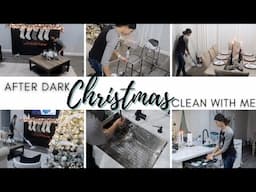 AFTER DARK CHRISTMAS CLEAN WITH ME 2021 |HOLIDAY CLEANING MOTIVATION | WINTER NIGHT CLEANING ROUTINE