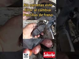 No Cometas este Error al cambiar Pastillas de Freno #automobile #tallermecanico #mecanicaautomotriz