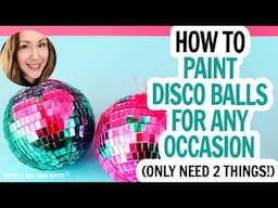 How to Paint Disco Balls / Painted Disco Ball DIY / Patterns and Colors on Dollar Tree Disco Balls