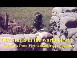 Vietnam & Iraq Veterans Remember Christmas in the World of War