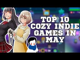 TOP 10 NEW INDIE COZY GAMES OF MAY 2024! New Indie Releases In May