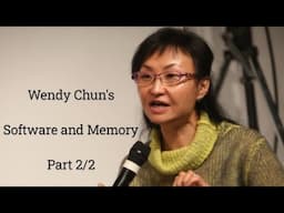 Wendy Chun's "Software and Memory" (Part 2 of 2)