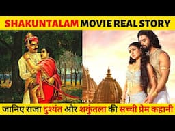 Shakuntalam real story | Dushyant Shakuntala story | samntha | Dev mohan